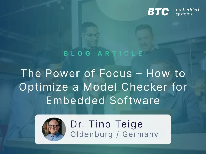 The Power of Focus - How to Optimize a Model Checker for Embedded Software